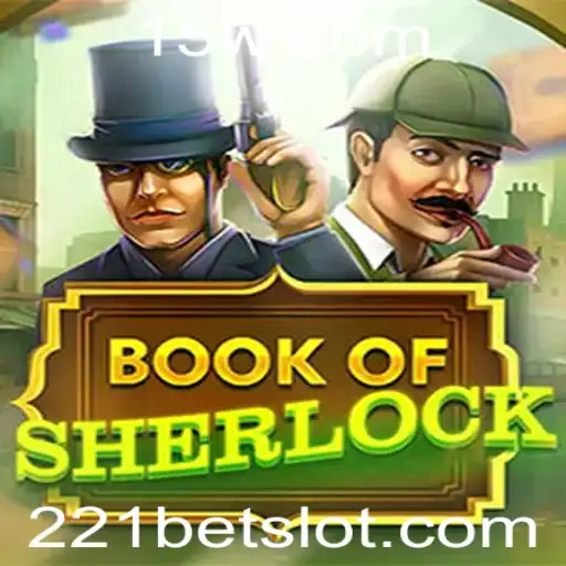 Descubra o Fascinante Jogo BookOfSherlock e Desvende os Mistérios com 221bet