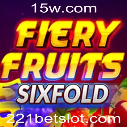 Descubra as Emoções do FieryFruitsSixFold: Um Mergulho no Mundo dos Cassinos com 221bet