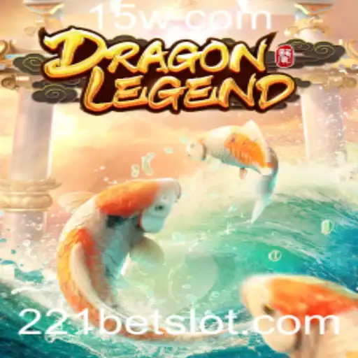 Descubra o Mundo de Aventuras de DragonLegend com 221bet